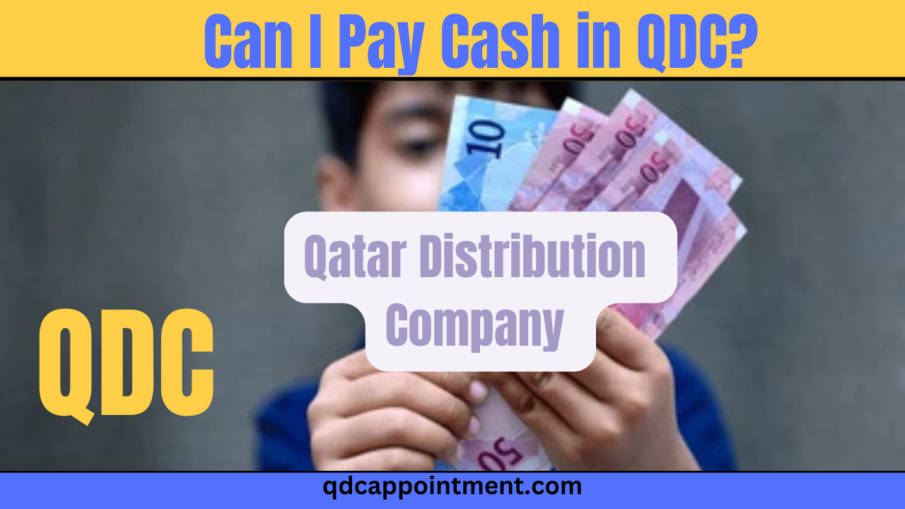 Can I Pay Cash in QDC?